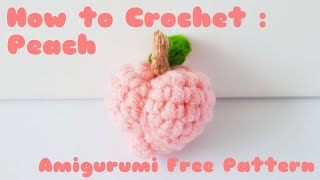 How to crochet a Peach 🍑  Step by step tutorial  Amigurumi Free Pattern [upl. by Akimet]