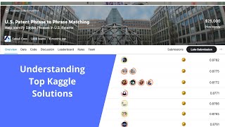 Patent Phrase Matching  Understanding Top Kaggle Solutions [upl. by Angid]