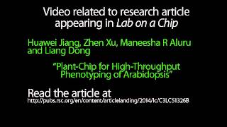 PlantChip for HighThroughput Phenotyping of Arabidopsis [upl. by Aiyram]