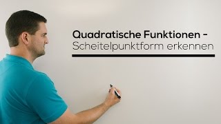 ScheitelformScheitelpunktform erkennen bei quadratischen Funktionen  Mathe by Daniel Jung [upl. by Husha]