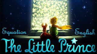 The Little Prince  quotEquationquot  English version  Lyrics [upl. by Latoye]