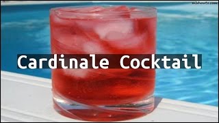 Recipe Cardinale Cocktail [upl. by Doersten]