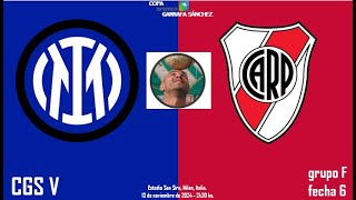 Inter Ita 6 vs River Plate Arg 2 Grupo F  Fecha 6  CGS V [upl. by Vaas]