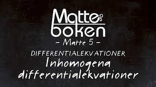 Differentialekvationer  Inhomogena differentialekvationer  Matematik 5 [upl. by Suzanne783]