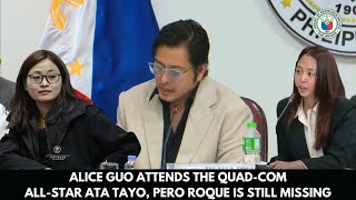 ALICE GUO ATTENDS THE QUADCOM ALLSTAR ATA TAYO PERO ROQUE IS STILL MISSING [upl. by Nahsaj]