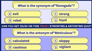 Synonyms And Antonyms Quiz  Can you get 3030 on this tricky quizsynonyms antonyms [upl. by Anallise]