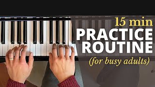 15 min Practice Routine for Busy Adults  Piano Lesson [upl. by Mccourt]