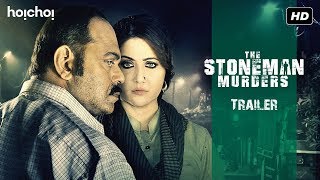 Stoneman Murders স্টোনম্যান মার্ডারস  Official Trailer  Swastika Rajatabha Rupankar  Hoichoi [upl. by Wise]