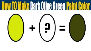 How To Make Dark Olive Green Paint Color  What Color Mixing To Make Dark Olive Green [upl. by Sparke]