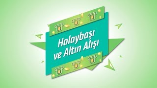 Kuveyt Türk  Halaybaşı ve Altın Alışı [upl. by Artina]