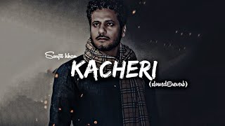 Kacherisurjit khan remix song slowreverb by kahlon music 🎧 use headphones🎧 [upl. by Nnylear]