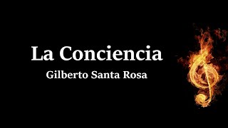 Conciencia Gilberto Santa Rosa Letra [upl. by Acimehs]