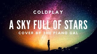 Coldplay  A Sky Full of Stars  Piano Cover With Sheets [upl. by Iliak]