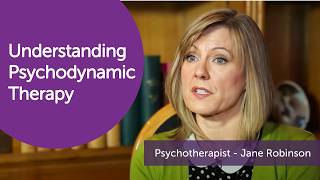 What is Psychodynamic Therapy  Psychoanalytic Psychotherapist Jane Robinson [upl. by Shirlee]