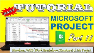 Tutorial Microsoft Project part 11  Membuat WBS Work Breakdown Structure di Ms Project [upl. by Johnny]