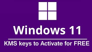 Windows 11 KMS keys to Activate for FREE [upl. by Othella]