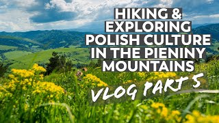 Hiking Adventures amp Culture in Polands Pieniny Mountains [upl. by Oilalue]