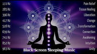 BLACKSCREEN  All 9 Solfeggio Frequencies  Switching frequencies every 30 minutes  9 Hours SLEEP [upl. by Claybourne]