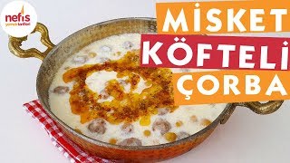 Misket Köfteli Çorba Tarifi  Çorba Tarifleri  Nefis Yemek Tarifleri [upl. by Egroj]