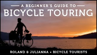 Bicycle Touring A Beginners Guide [upl. by Enyamert804]