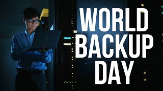 World Backup Day 2019  Remember to Back Up Your Data [upl. by Deryl]