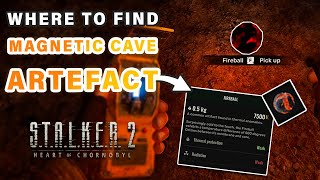 Where to FIND Magnetic Cave Fireball Artefact Location ► STALKER 2 Heart of Chernobyl [upl. by Norabel]