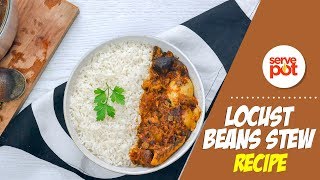 How To Make Locust Beans Stew [upl. by Lledrev]