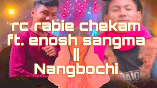 nang bochi  rc rabie chekam ft enosh sangma  new garo song comingsoon [upl. by Llenrad]