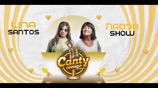 quotCanty Comigoquot com Lina Santos e Nadja Show [upl. by Ived]