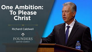 Richard Caldwell  One Ambition To Please Christ  2 Corinthians 59 [upl. by Airbas]