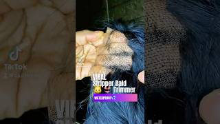 Viral Stripper BALD🐱👙Trimmer bodytrimmer [upl. by Haek]