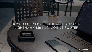 How to Configure the APN on Your Nighthawk M6 Pro Mobile Router [upl. by Cutter]