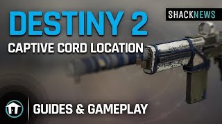 Destiny 2  Captive Cord Location [upl. by Darnell]