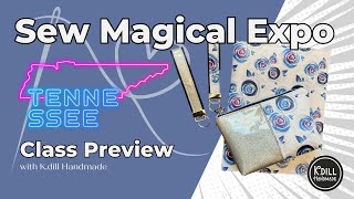 Class Preview for Sew Magical Expo Tennessee 2023 [upl. by Jonny]