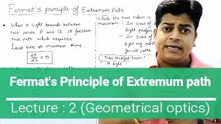 Fermats Principle of Extremum path Geometrical optics lecture  2 [upl. by Lawley]