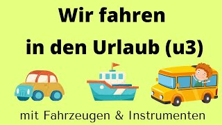 Wir fahren in den Urlaub  Thema Fahrzeuge  Instrumente emp sprachförderung fahrzeuge orff [upl. by Clite]