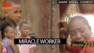 Miracle Worker Mark Angel Comedy Episode 223 [upl. by Latt]