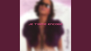 Je taime encore feat II Wayz [upl. by Intihw]