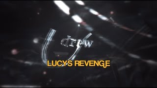 LUCYS REVENGE [upl. by Sileray]