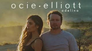 Ocie Elliott  Adelina Official Audio [upl. by Ailis]