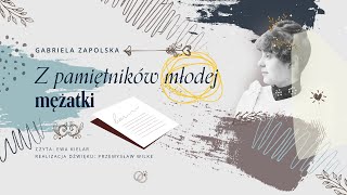 Z pamiętników młodej mężatki  Gabriela Zapolska  Audiobook [upl. by Ised]