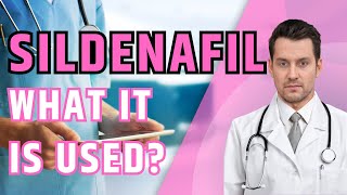 What is SILDENAFIL What is Sildenafil used for When and How to Take Sildenafil [upl. by Wolfgram]