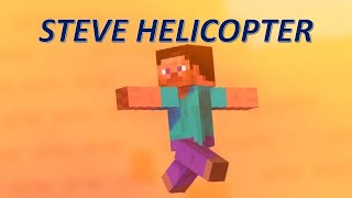 STEVE HELICOPTER HELICOPTER [upl. by Nur197]