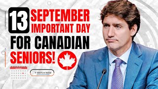 Important Day September 13 Canadian Seniors Receive OAS Pension Payments [upl. by Ardnosac]