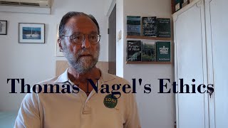 Philosophy of Value Podcast S9 22 Thomas Nagels Ethics [upl. by Zaneta]