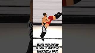 Moves that should return to Wrestling Empire from WR3D [upl. by Gnort]