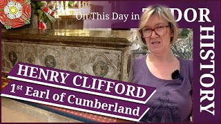 April 22  Henry Clifford 1st Earl of Cumberland [upl. by Eiveneg705]