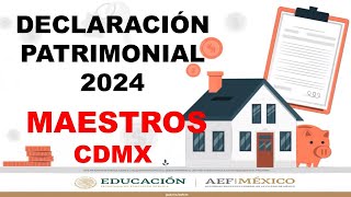 Webinar Declaración Patrimonial y de Intereses 2024 maestros AEFCM paso a paso Ciudad de México [upl. by Cire561]