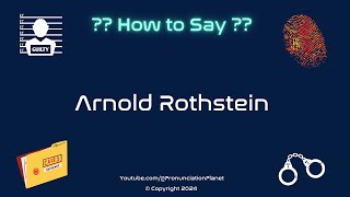 How to Pronounce Famous Criminal Arnold Rothstein CORRECTLY  Pronunciation Planet [upl. by Chemaram75]