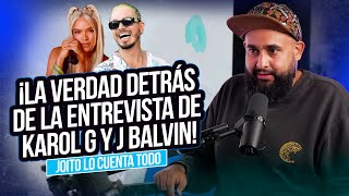 ¡La Verdad Detrás de la Entrevista de Karol G y J Balvin Joito Lo Cuenta Todo [upl. by Orthman]